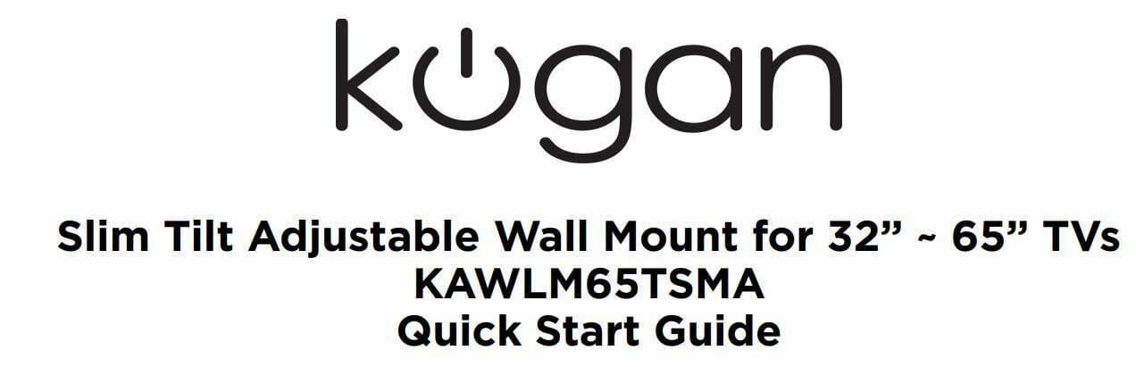 Kogan Slim Tilt Adjustable TV Wall Mount for 32 - 65 TVs User Manual