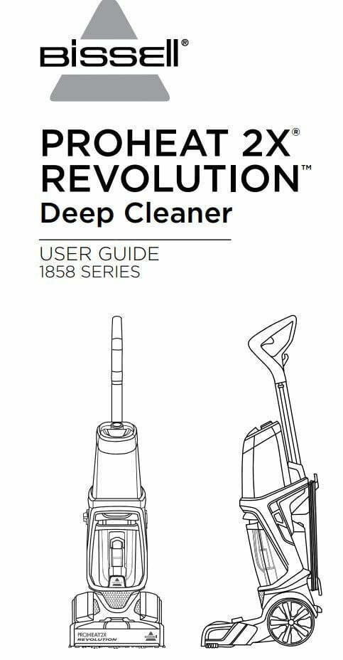 Bissell 1858 SERIES PROHEAT 2X REVOLUTION Deep Cleaner User Manual