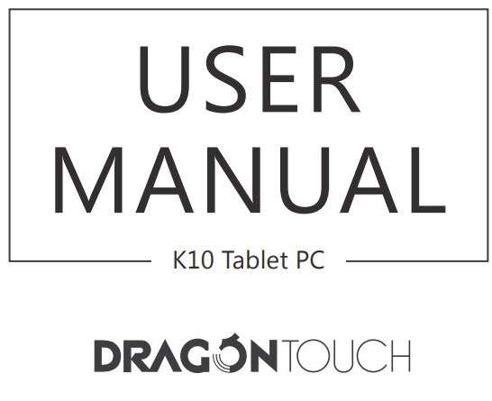 Dragon Touch K10 Tablet PC User Manual