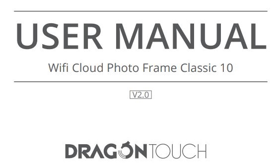 Dragon Touch wifi Cloud Photo Frame Classic10 User Manual