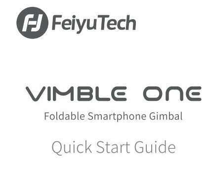 FeiyuTech VIMBLE ONE Foldable Smartphone Gimbal User Guide