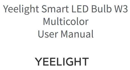 YEELIGHT YLDP005 Smart LED Bulb W3 Multicolor User Manual