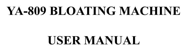 Adexa YA-809 Bloating Machine User Manual
