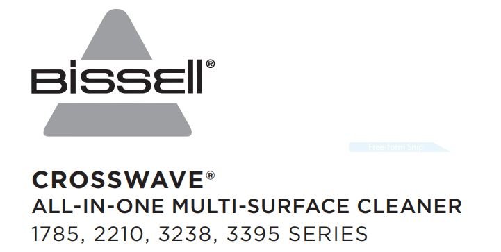 BISSELL 3395 CrossWave ALL-IN-ONE MULTI-SURFACE CLEANER User Manual