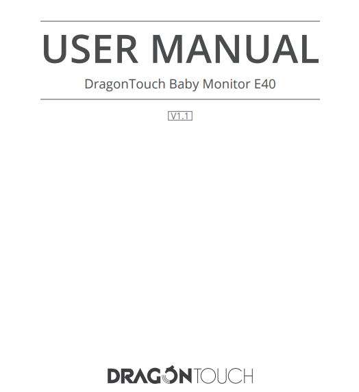 Dragon Touch Baby Monitor E40 USER MANUAL