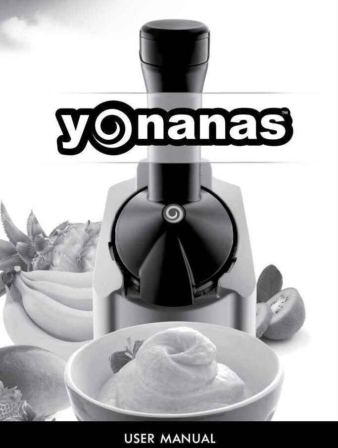 Yonanas 902 Classic Vegan Non-Dairy Frozen Fruit Soft Serve Dessert Maker User Manual