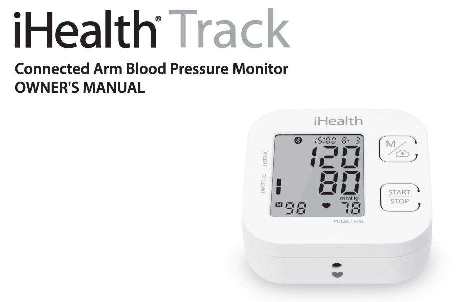 iHealth Track Smart Upper Arm Blood Pressure Monitor user Manual