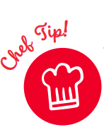 Chef Tip!