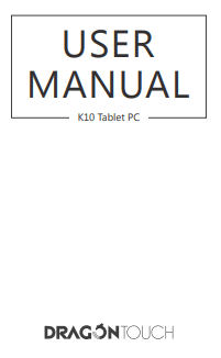 Dragon Touch K 10 USER MANUAL