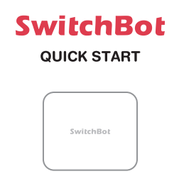 SwitchBot Smart Switch Button Pusher User Manual