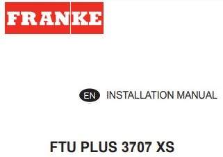 FRANKE FTU PLUS 3707 XS 37cm Wall Mounted Tube Cooker Hood Instruction Manual